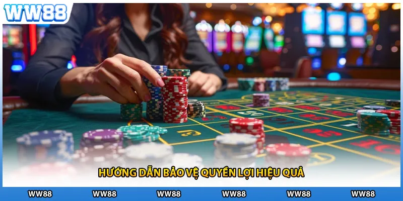 Hướng dẫn bảo vệ quyền lợi hiệu quả