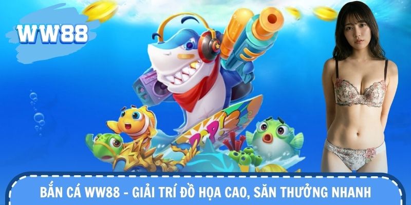 Bắn cá đồ họa sắc nét, nhịp chơi nhanh